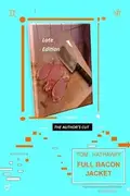 Book cover of Full Bacon Jacket - the Author's Cut