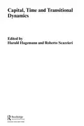 Book cover of Capital, Time and Transitional Dynamics