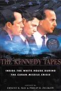 Book cover of The Kennedy tapes : inside the White House during the Cuban missile crisis
