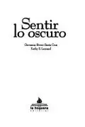 Book cover of Sentir lo oscuro