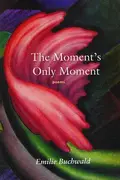 Book cover of The moment's only moment