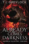 Book cover of Already Comes Darkness