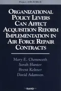Book cover of Organizational Policy Levers Can Affect Acquistion Reform Implemenatation in Air Force Repair Contracts