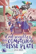 Book cover of Embrouilles au Comptoir de la Fesse Plate