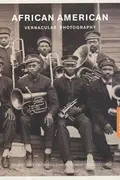 Book cover of African American Vernacular Photography