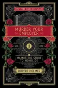 Book cover of Murder Your Employer The McMasters Guide to Homicide