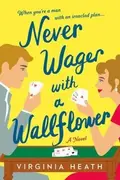 Book cover of Never Wager with a Wallflower