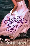 Book cover of Nobody's Lady Lord Love a Lady Series, Book 1