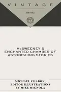 Book cover of McSweeney's enchanted chamber of astonishing stories