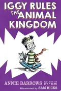 Book cover of Iggy Rules the Animal Kingdom