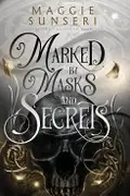 Book cover of Marked by Masks and Secrets