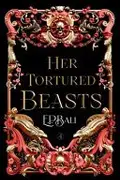 Book cover of Her Tortured Beasts