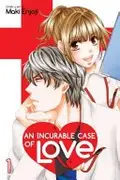 Book cover of An Incurable Case of Love, Vol. 1