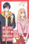 Book cover of My Love Story with Yamada-kun at Lv999 Volume 1