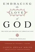 Book cover of Embracing the Love of God Path and Promise of Christian Life, The