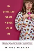 Book cover of My Boyfriend Wrote A Book About Me