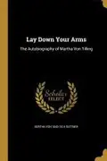 Book cover of LAY DOWN YOUR ARMS