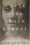 Book cover of White rose black forest