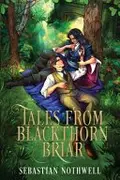 Book cover of Tales from Blackthorn Briar