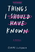 Book cover of Things I Should Have Known