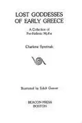 Book cover of Lost goddesses of early Greece