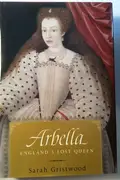 Book cover of Arbella England's Lost Queen