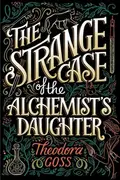 Book cover of The Strange Case of the Alchemist's Daughter