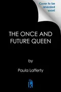 Book cover of The Once and Future Queen - Deluxe Limited Edition