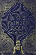 Book cover of A Sky Painted Gold