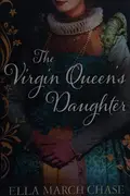 Book cover of Virgin Queen's Daughter