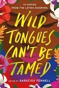 Book cover of Wild Tongues Can't Be Tamed