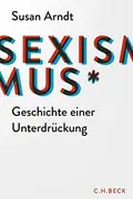 Book cover of Sexismus - Geschichte einer Unterdrückung