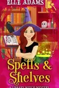 Book cover of Spells & Shelves