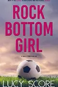 Book cover of Rock Bottom Girl