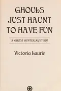 Book cover of Ghouls Just Haunt to Have Fun