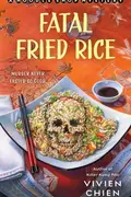 Book cover of Fatal Fried Rice A Noodle Shop Mystery