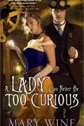 Book cover of Lady Can Never Be Too Curious