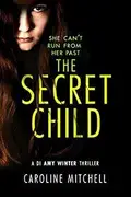 Book cover of The Secret Child