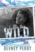 Book cover of A Little Too Wild