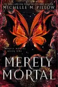 Book cover of Merely Mortal Urban Fantasy Romance