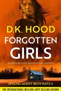 Book cover of Forgotten Girls - A completely addictive and absolutely nail-biting crime thriller