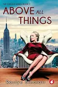 Book cover of Above All Things