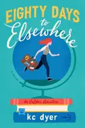 Book cover of Eighty Days to Elsewhere