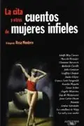 Book cover of 'La cita' y otros cuentos de mujeres infieles