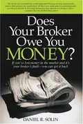 Book cover of Does your broker owe you money?