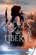 Book cover of Rêves de feu et de liberté