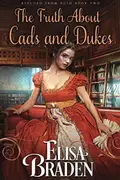 Book cover of The Truth About Cads and Dukes
