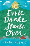 Book cover of Evvie Drake Starts Over