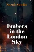 Book cover of Embers in the London Sky
