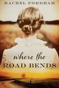 Book cover of Where the Road Bends